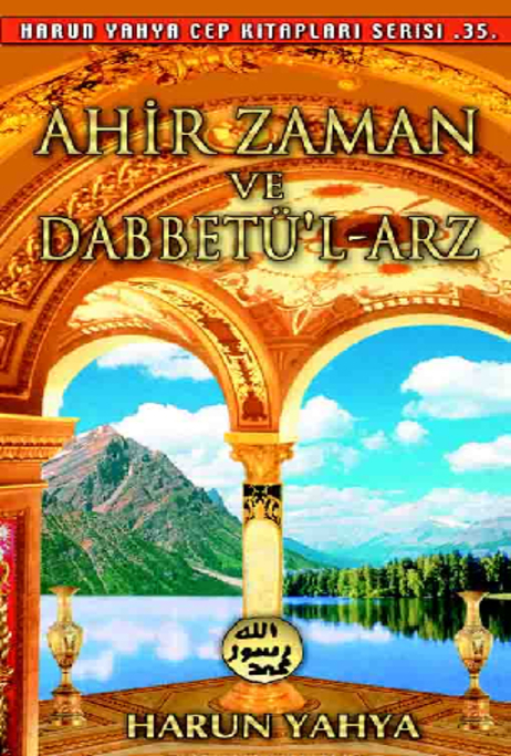 Ahir Zaman ve Dabbetül Arz - Cep Kitabı